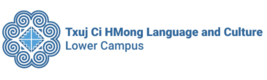 Txuj Ci HMong Language and Culture - Lower Campus
